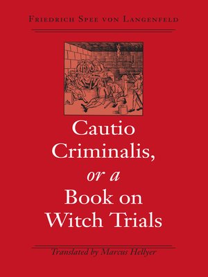 cover image of Cautio Criminalis, or a Book on Witch Trials